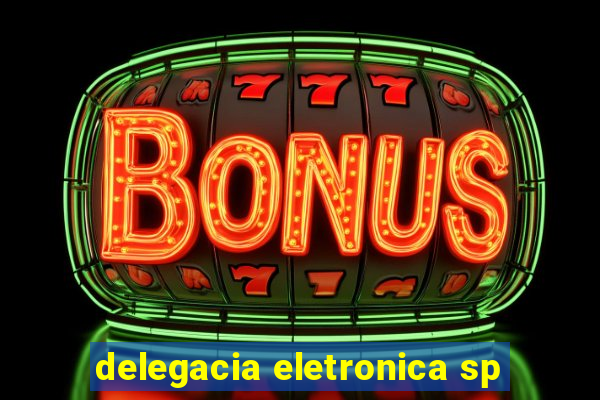 delegacia eletronica sp